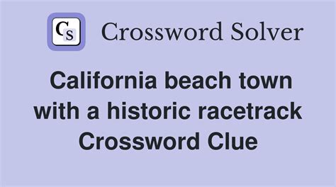 pawn crossword|california beach town with racetrack.